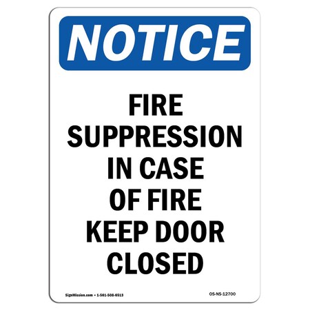 Signmission OSHA Notice Sign, Fire Suppression In Case Of Fire, 14in X 10in Decal, 10" W, 14" L, Portrait OS-NS-D-1014-V-12700